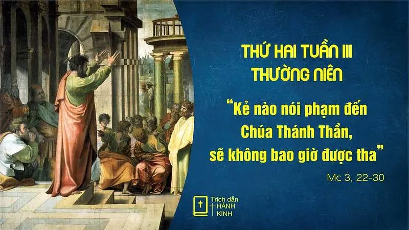 Chú Giải Tin Mừng Thứ Hai Tuần III Mùa Thường Niên | Mc 3,22-30 | Giáo Phận Phú Cường