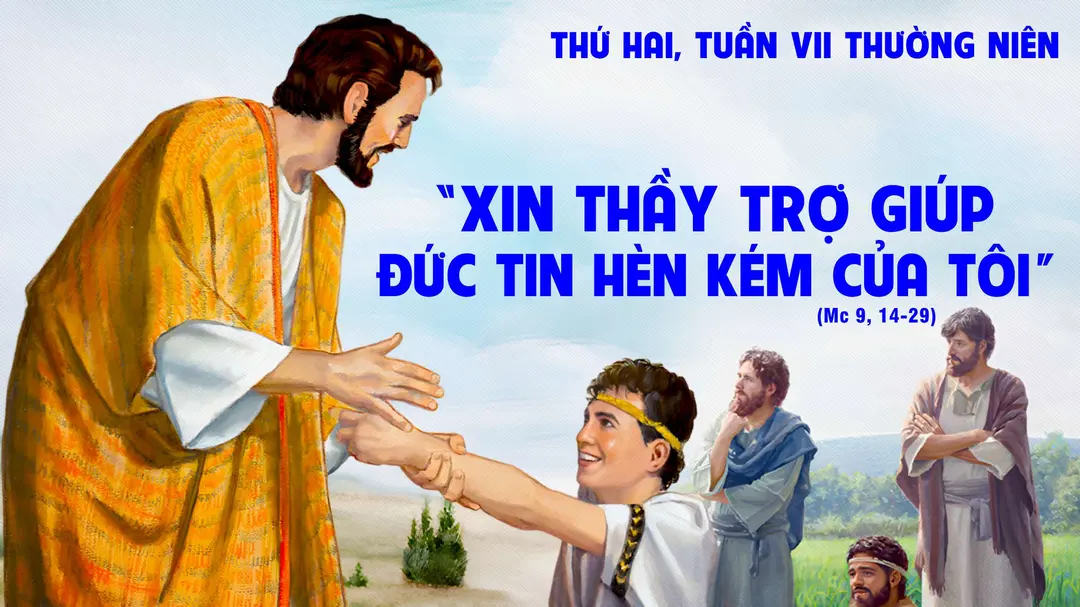 Suy Niệm Lời Chúa | Thứ Hai Tuần VII Mùa Thường Niên | Mc 9,14-29 | Phút Cầu Nguyện