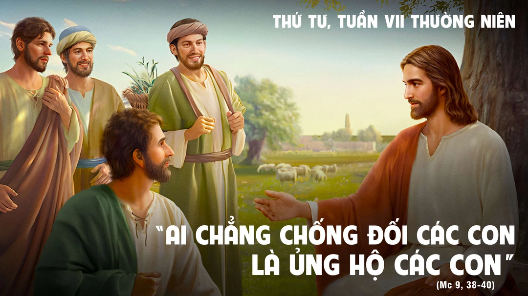 Suy Niệm Lời Chúa | Thứ Tư Tuần VII Mùa Thường Niên (26/02) | Mc 9,38-40 | Phút Cầu Nguyện