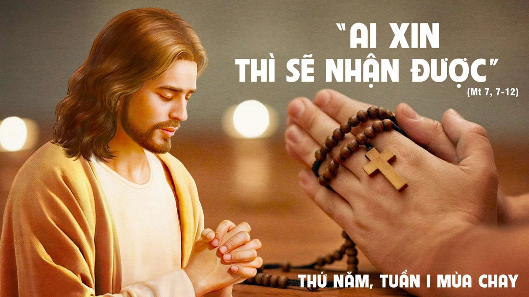 Suy Niệm Lời Chúa | Thứ Năm Tuần I Mùa Chay | Mt 7,7-12 | Phút Cầu Nguyện