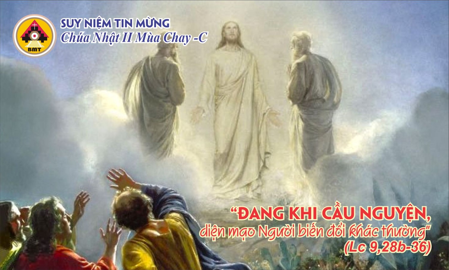 Suy Niệm Tin Mừng Chúa Nhật II Mùa Chay -Năm C