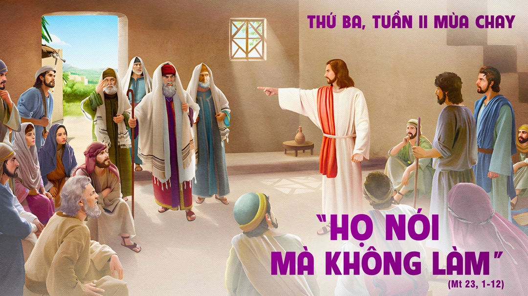 Suy Niệm Lời Chúa | Thứ Ba Tuần II Mùa Chay | Mt 23,1-12 | Phút Cầu Nguyện
