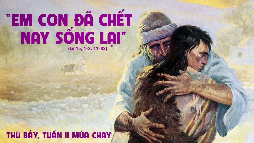 Suy Niệm Lời Chúa | Thứ Bảy Tuần II Mùa Chay | Lc 15,1-3.11-32 | Phút Cầu Nguyện