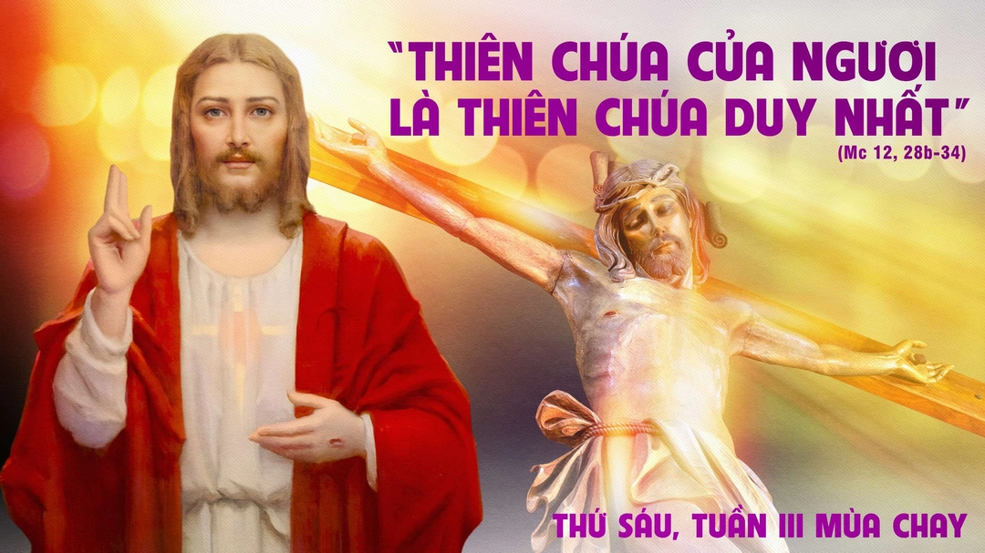 Suy Niệm Lời Chúa | Thứ Sáu Tuần III Mùa Chay | Mc 12,28b-34 | Phút Cầu Nguyện