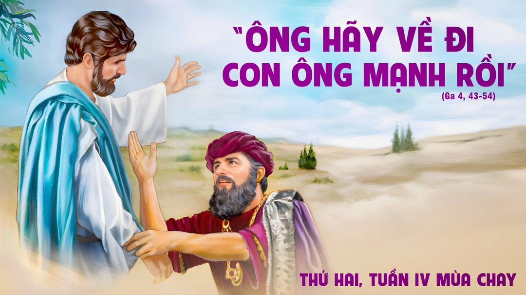 Suy Niệm Lời Chúa | Thứ Hai Tuần IV Mùa Chay | Ga 4,43-54 | Phút Cầu Nguyện
