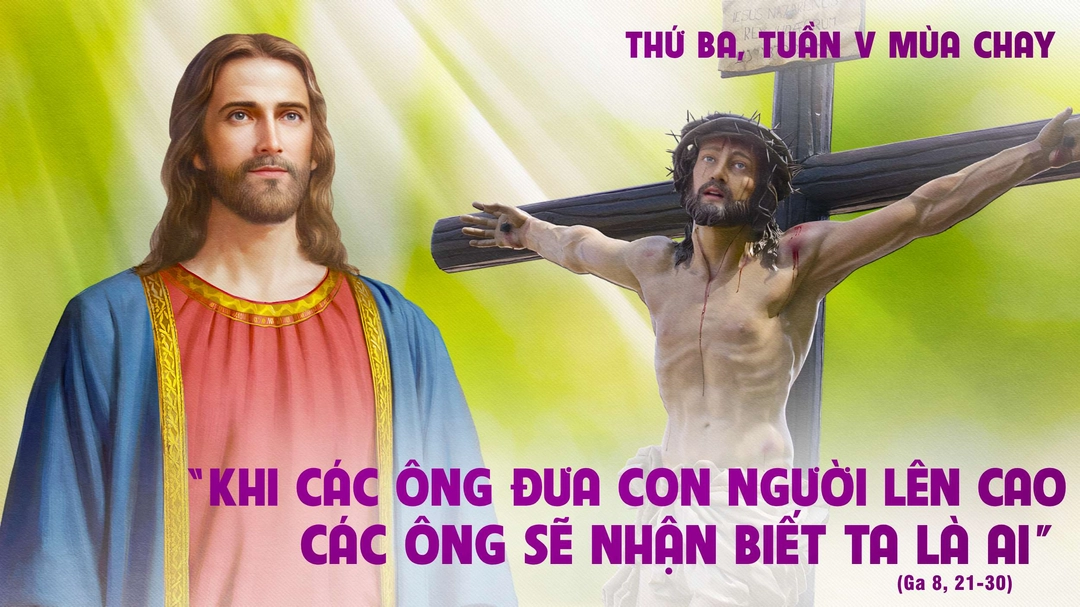 Suy Niệm Lời Chúa | Thứ Ba Tuần V Mùa Chay | Ga 8,21-30 | Phút Cầu Nguyện