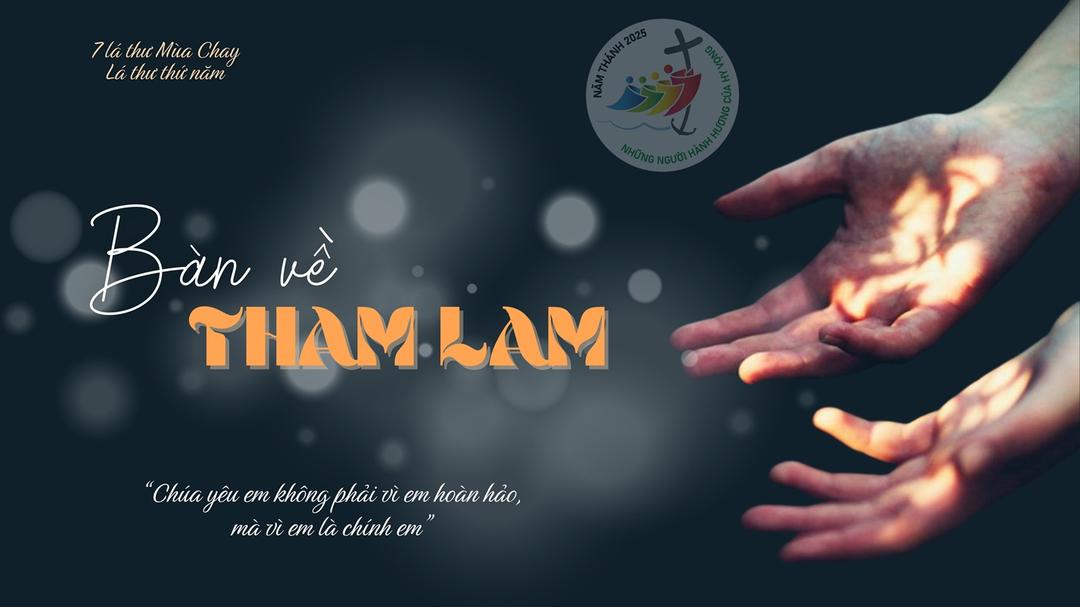 Lá Thư Mùa Chay (5): Bàn về tham lam