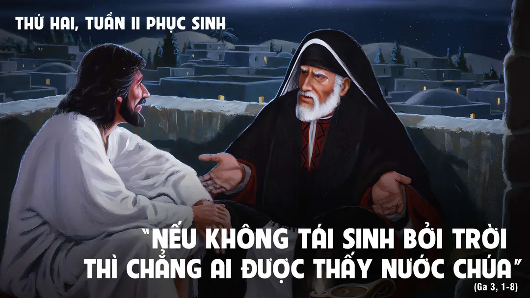 Suy Niệm Lời Chúa | Thứ Hai Tuần II Mùa Phục Sinh | Ga 3,1-8 | Phút Cầu Nguyện
