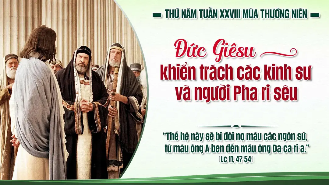 Phút Cầu Nguyện | Thứ Năm Tuần XXVIII Thường Niên | Lc 11,47-51 |