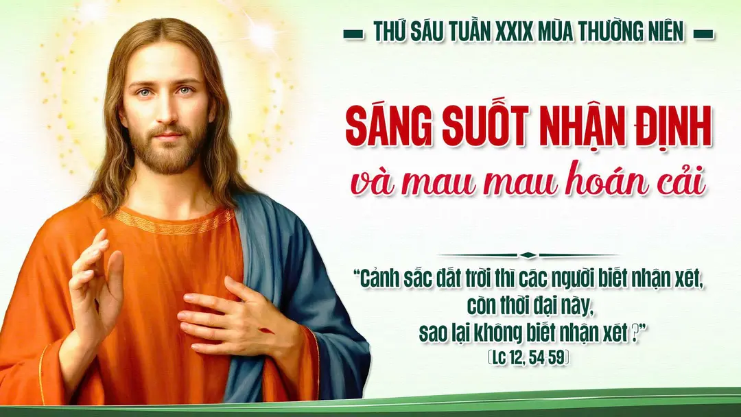 Phút Cầu Nguyện | Thứ Sáu Tuần XXIX Thường Niên | Lc 12, 54-59 | 