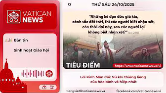 Radio thứ Sáu 24/10/2025 - Vatican News Tiếng Việt