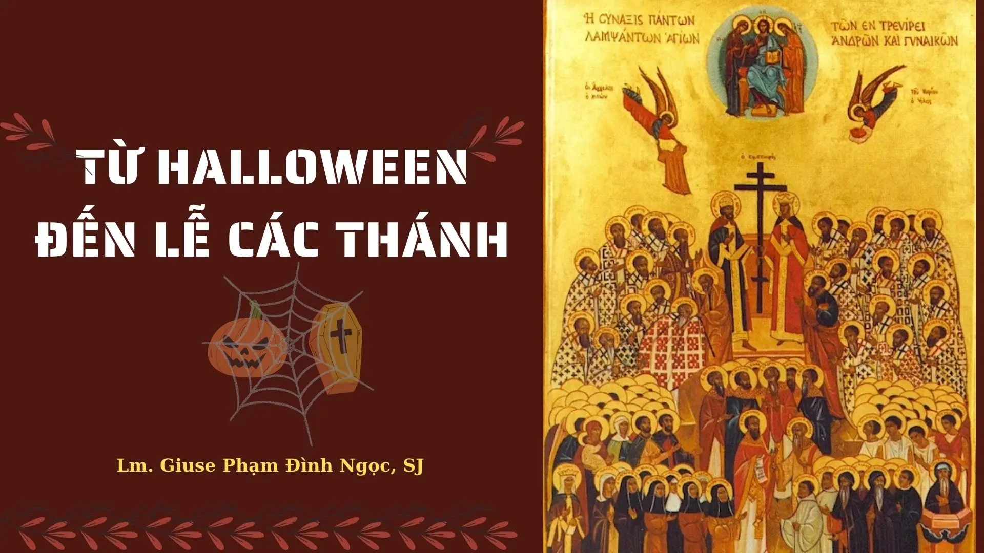 TỪ HALLOWEEN ĐẾN LỄ CÁC THÁNH