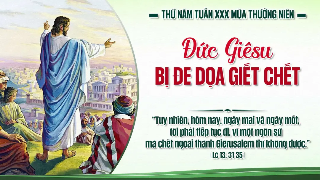 Phút Cầu Nguyện | Thứ Năm Tuần XXX Mùa Thường Niên | Lc 13,31-35 |