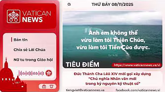 Radio Thứ Bảy 08/11/2025 - Vatican News Tiếng Việt