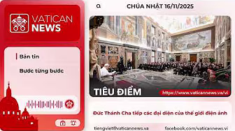 Radio Chúa nhật 16/11/2025 - Vatican News Tiếng Việt