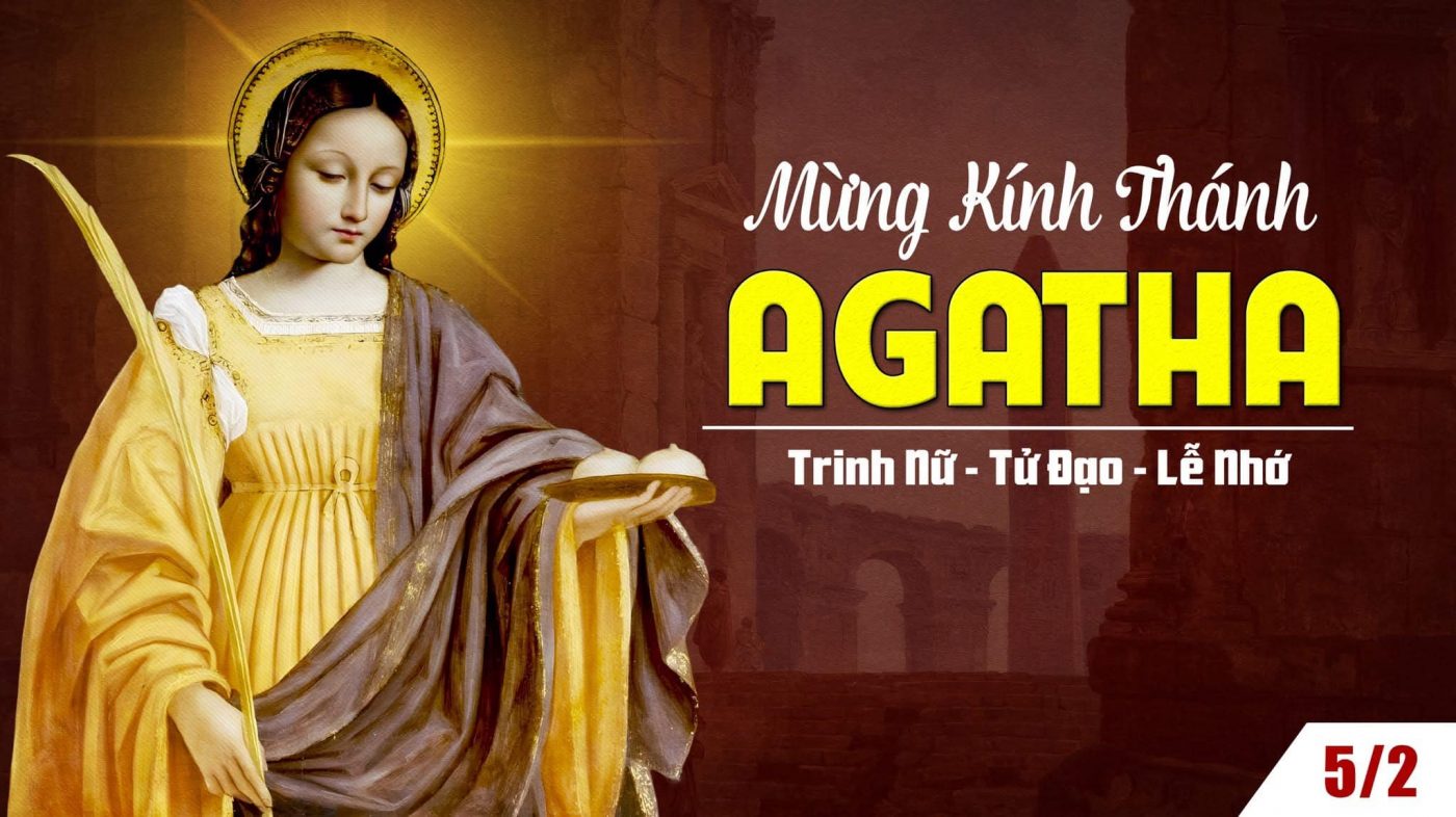 Thánh Agata, đồng trinh, tử đạo | Ngày 05/02