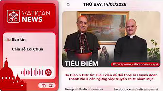 Radio thứ Bảy 14/02/2026 - Vatican News Tiếng Việt