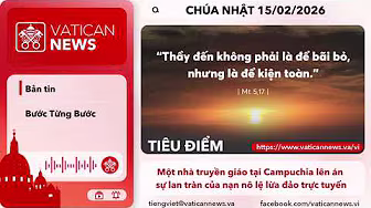 Radio Chúa nhật 15/02/2026 - Vatican News Tiếng Việt