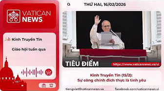 Radio thứ Hai 16/02/2026 - Vatican News Tiếng Việt