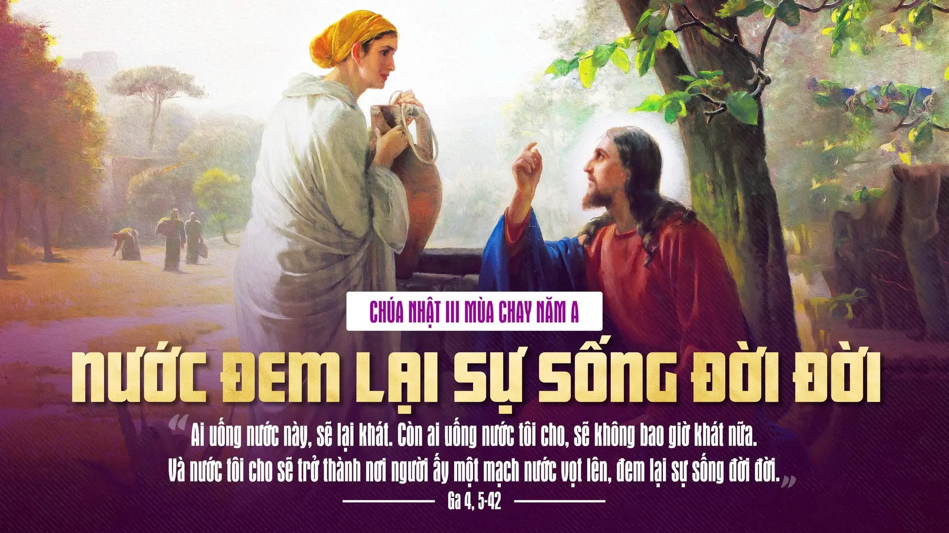 Lời Chúa | Chúa Nhật Tuần III Mùa Chay - Năm A | Ga 4,5-42