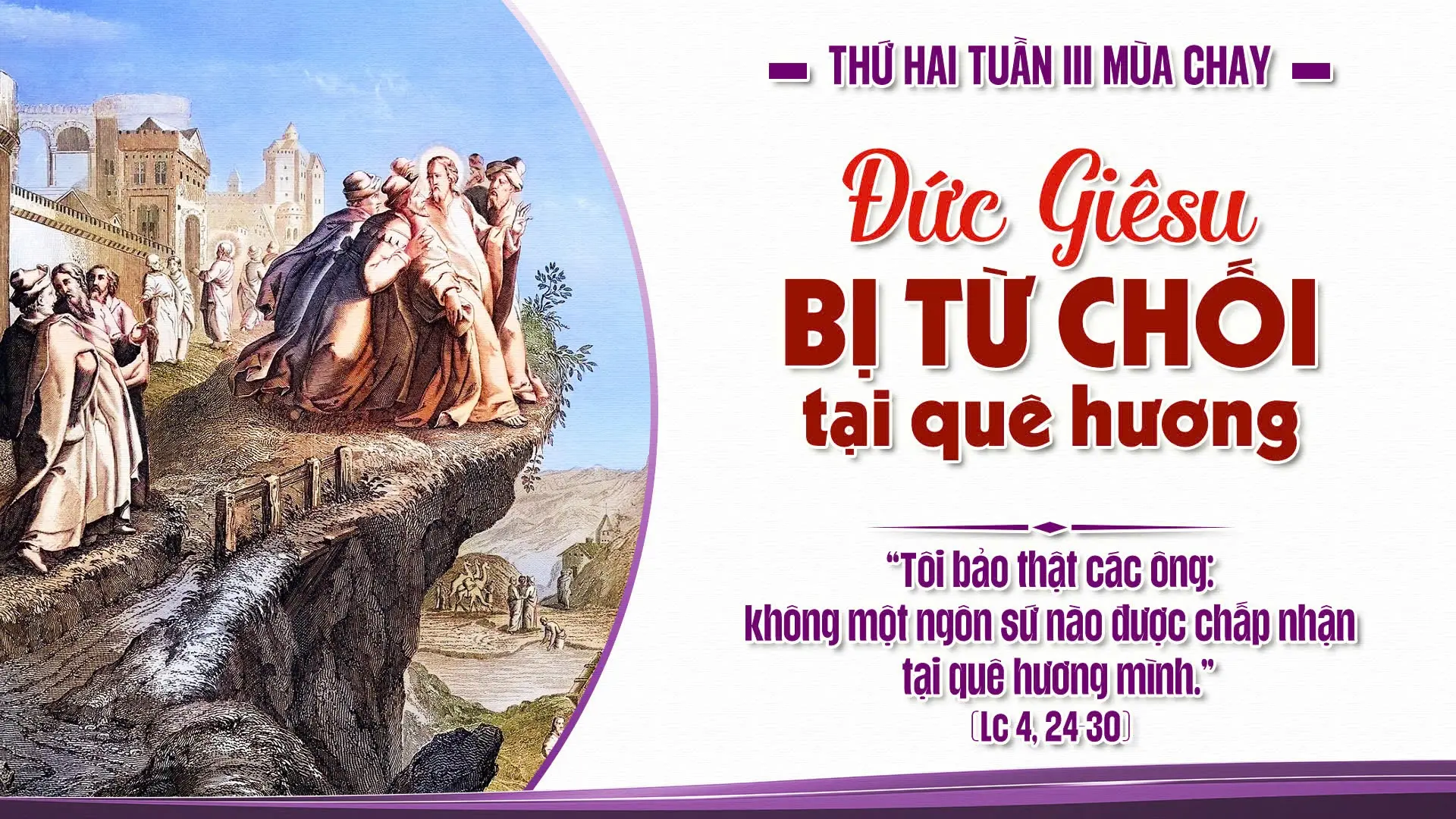 Thứ Hai 09/03/2026 | Thứ Hai Sau Chúa Nhật Tuần III Mùa Chay | Lc 4, 24-30
