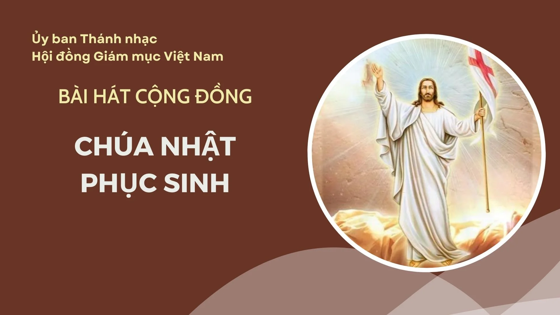 BÀI HÁT CỘNG ĐỒNG CHÚA NHẬT 2 PHỤC SINH NĂM A
