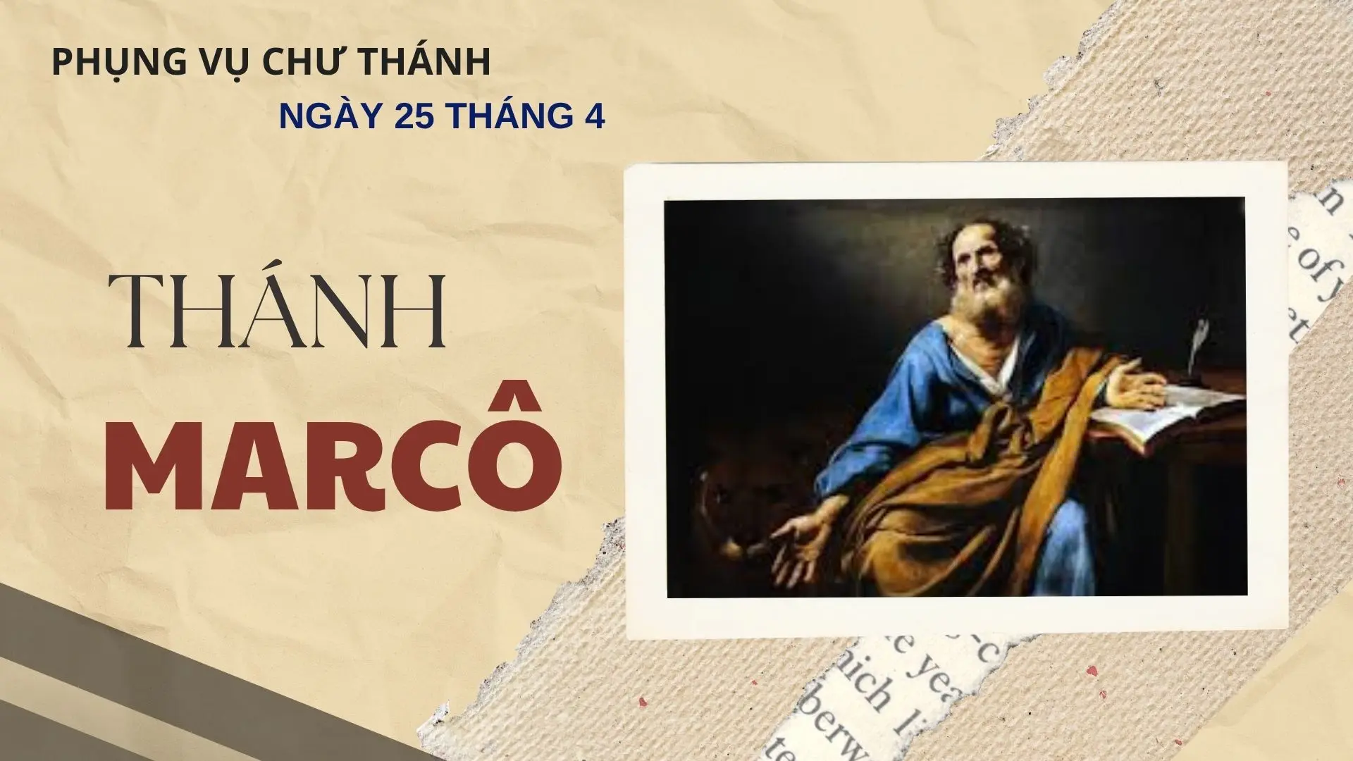 NGÀY 25 THÁNG 4: THÁNH SỬ MARCÔ, TÁC GIẢ SÁCH TIN MỪNG