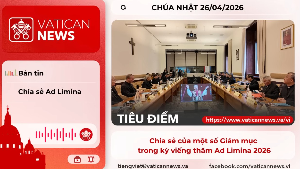 Radio Chúa Nhật 26/04/2026 - Vatican News Tiếng Việt