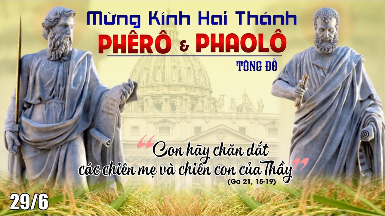 Thứ Hai 29/06/2026 – THÁNH PHÊRÔ VÀ THÁNH PHAOLÔ, TÔNG ĐỒ. Lễ Cầu cho giáo dân (Lễ Trọng).