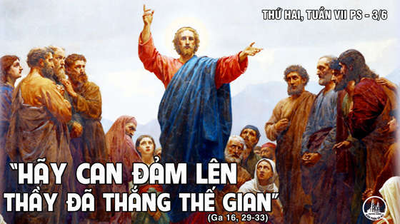 Thứ Hai tuần 7 Phục Sinh - 17/05/2021