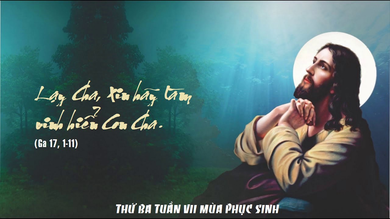 Thứ Ba tuần 7 Phục Sinh
