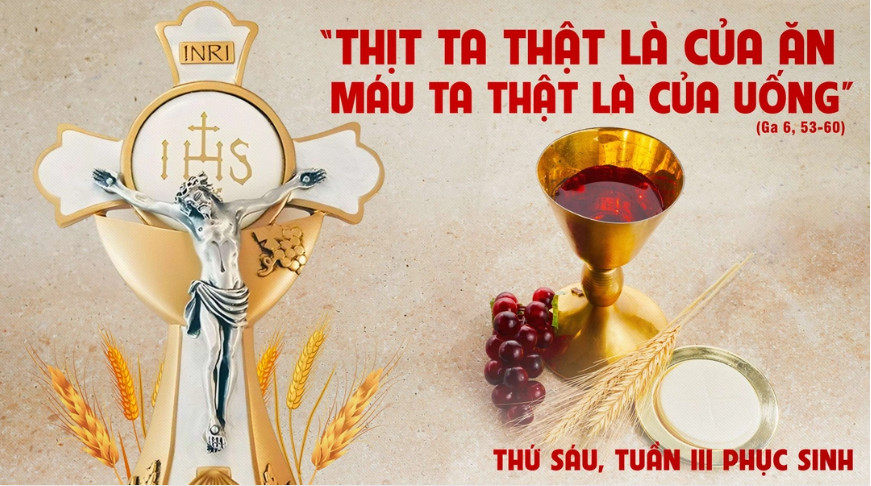 Suy Niệm Lời Chúa | Thứ Sáu Tuần III Mùa Phục Sinh | Ga 6,52-59 | Phút Cầu Nguyện