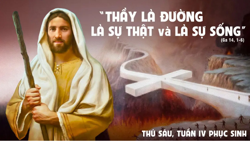 Suy Niệm Lời Chúa | Thứ Sáu Tuần IV Phục Sinh | Ga 14,1-6 | Phút Cầu Nguyện