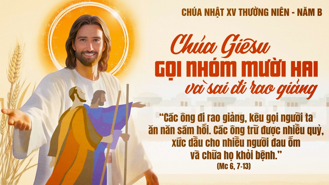 Suy Niệm Lời Chúa | Chúa Nhật Tuần XV Mùa Thường Niên - Năm B | Mc 6,7-13 | Phút Cầu Nguyện