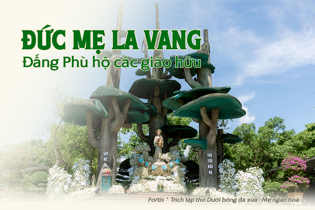 Đức Mẹ La Vang – Đấng Phù hộ các giáo hữu