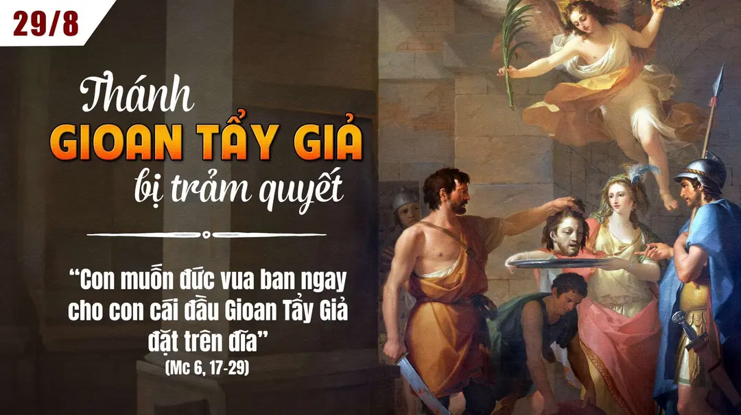 Phút Cầu Nguyện | Thứ Sáu Tuần XXI Mùa Thường Niên - THÁNH GIOAN BỊ TRẢM QUYẾT - Lễ nhớ| Mc 6,17-29